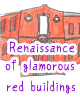 Renaissance of glamorous red buildings